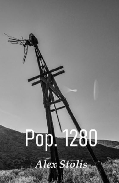 Cover for Alex Stolis · Pop. 1280 (Paperback Book) (2021)