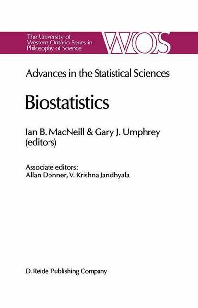 Cover for I B Macneill · Biostatistics: Advances in Statiscal Sciences Festschrift in Honor of Professor V.M. Joshi's 70th Birthday Volume V - The Western Ontario Series in Philosophy of Science (Taschenbuch) [Softcover reprint of the original 1st ed. 1987 edition] (2011)