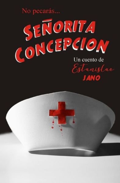 Cover for Estanislao Jano · Senorita Concepcion (Paperback Book) (2021)