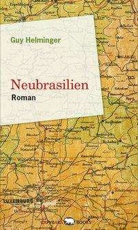 Cover for Helminger · Neubrasilien (Book)