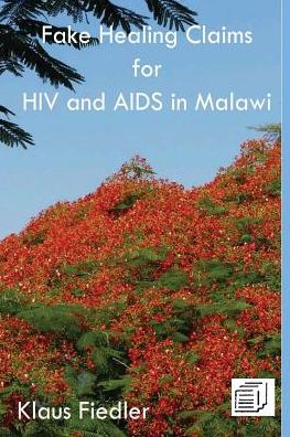 Cover for Klaus Fiedler · Fake Healing Claims for HIV and Aids in Malawi (Paperback Book) (2016)