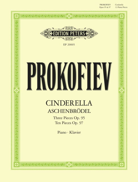 Cinderella: 13 Pieces for Piano Op. 95, Op. 97 (Aschenbrodel): Three Pieces Op. 95, Ten Pieces, Op.97 - Sergei Prokofiev - Books - Edition Peters - 9790577024264 - March 14, 2024