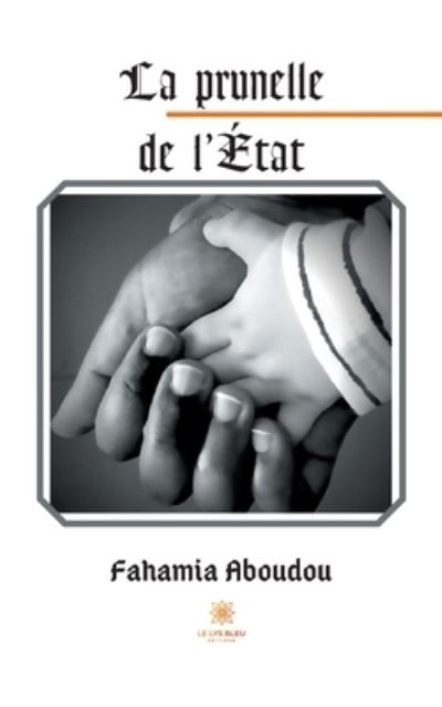 Cover for Fahamia Aboudou · La prunelle de l'Etat (Paperback Bog) (2021)