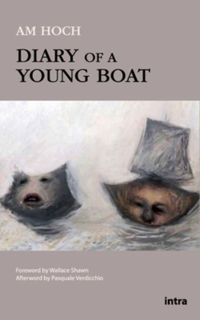 Diary of a Young Boat - Am Hoch - Boeken - Intra S.R.L.S. - 9791259910264 - 16 juni 2021