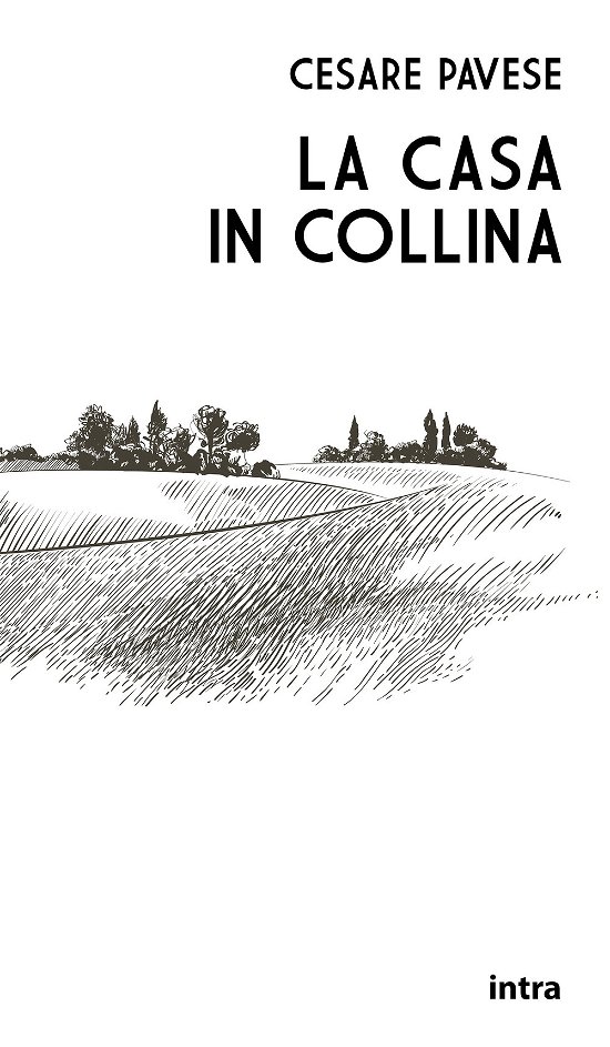Cover for Cesare Pavese · La Casa In Collina (Book)