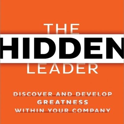 The Hidden Leader - Scott K Edinger - Music - Gildan Media Corporation - 9798200614264 - June 1, 2015