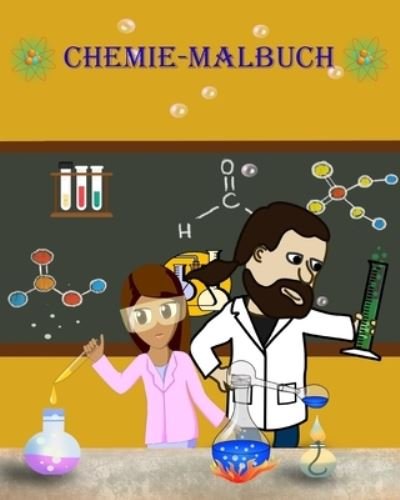 Dane Grunn · Chemie-Malbuch: Lerne und habe Spass beim Ausmalen von Chemie-Werkzeugen!!! (Taschenbuch) (2024)
