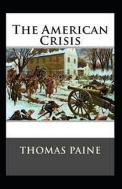 Cover for Thomas Paine · The American Crisis Original (Classic Edition Annotated) Illustrated (Paperback Book) (2022)