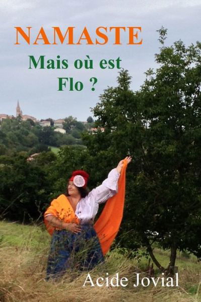 Cover for Acide Jovial · Namaste: Mais ou est Flo ? (Paperback Book) (2021)