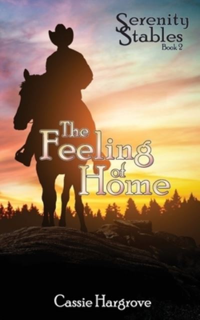 Cover for Cassie Hargrove · The Feeling of Home - Serenity Stables: A Daddies and Doms (Paperback Book) (2021)