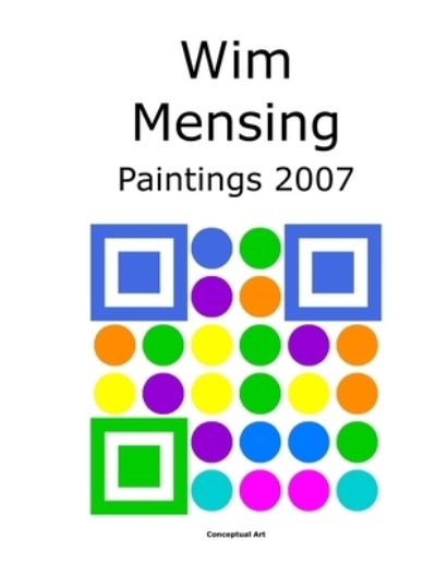 Cover for Wim Mensing · Wim Mensing Paintings 2007 (Paperback Book) (2021)