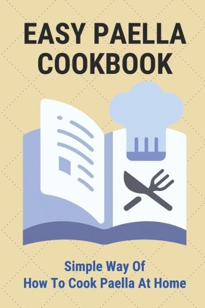 Cover for Gino Branham · Easy Paella Cookbook (Taschenbuch) (2021)
