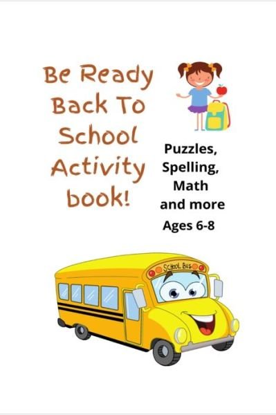 Be Ready Back To School Activity Book! - Db Griffin - Bøker - Independently Published - 9798543212264 - 27. juli 2021