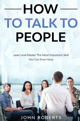 Cover for John Roberts · How To Talk To People (Paperback Book) (2020)