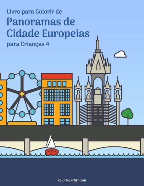 Cover for Nick Snels · Livro para Colorir de Panoramas de Cidade Europeias para Criancas 4 - Panoramas de Cidade Europeias (Paperback Book) (2020)
