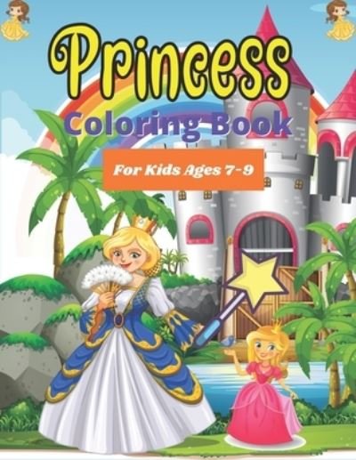 Cover for Drowsa Publications · PRINCESS Coloring Book For Kids Ages 7-9 (Pocketbok) (2020)
