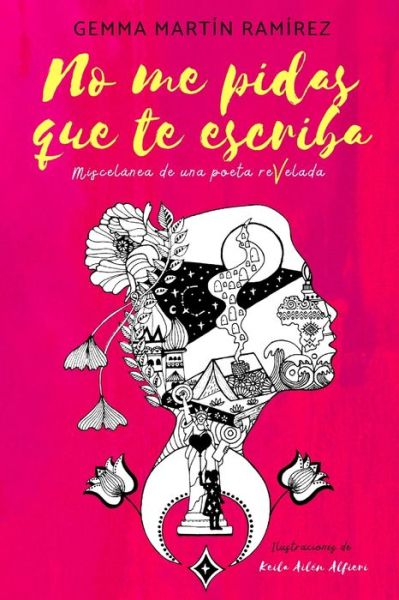 Cover for Gemma Martin Ramirez · No Me Pidas Que Te Escriba: Miscelanea de una poeta reVelada (Paperback Book) (2020)