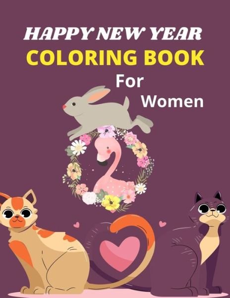 Cover for Mnktn Publications · HAPPY NEW YEAR COLORING BOOK For Women (Pocketbok) (2020)