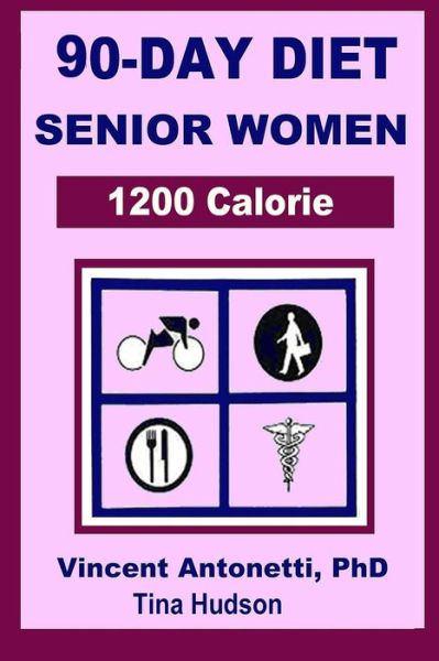 90-Day Diet for Senior Women - 1200 Calorie - Tina Hudson - Książki - Independently Published - 9798589766264 - 3 stycznia 2021