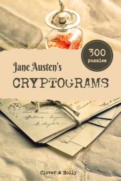 Cover for Clover And Holly · Jane Austen's Cryptograms (Paperback Book) (2021)