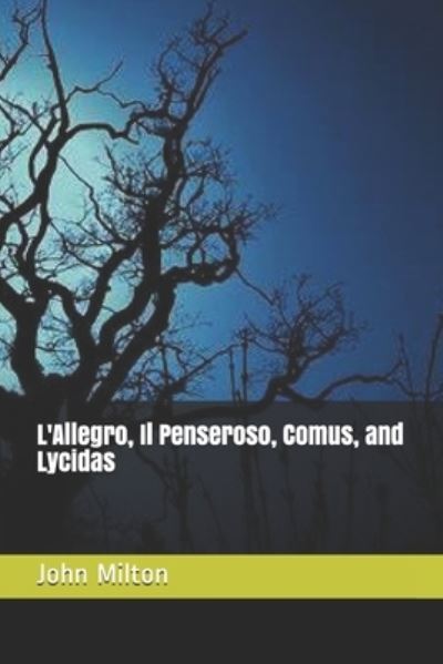 Cover for John Milton · L'Allegro, Il Penseroso, Comus, and Lycidas (Paperback Bog) (2021)