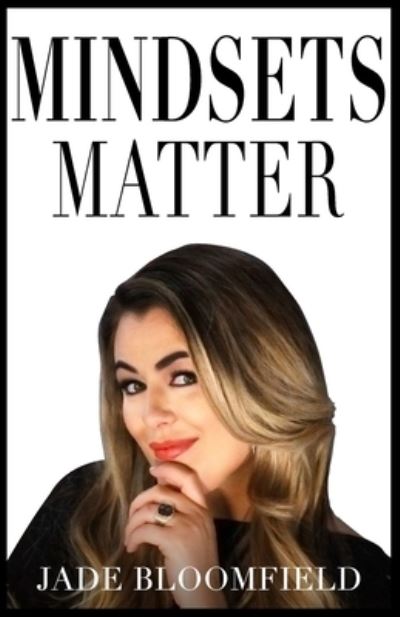 Cover for Jade Bloomfield · Mindsets Matter (Paperback Book) (2021)