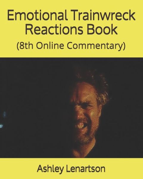 Cover for Ashley Lenartson · Emotional Trainwreck Reactions Book (Paperback Book) (2020)