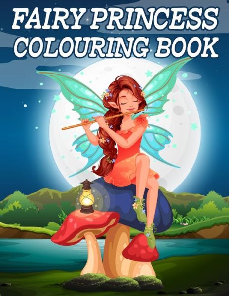 Cover for Nick Marshall · Fairy Princess Colouring Book: Gorgeous Fairy Colouring Books for Girls (Paperback Book) (2020)