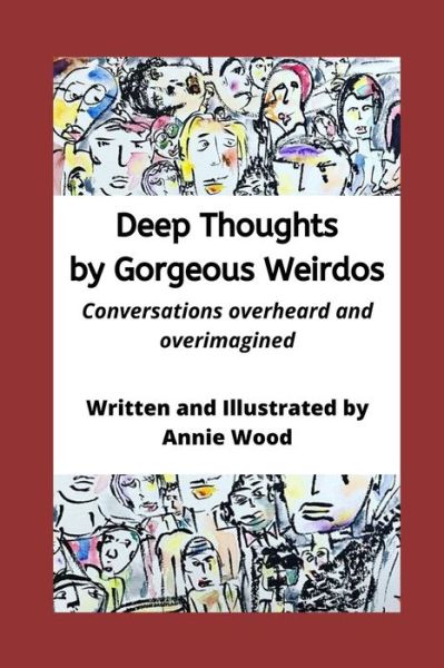 Cover for Annie Wood · Deep Thoughts by Gorgeous Weirdos (Taschenbuch) (2020)