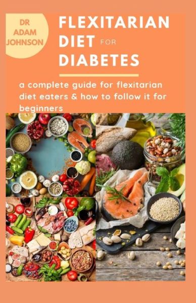 Cover for Adam Johnson · Flexitarian Diet for Diabtes (Paperback Book) (2020)