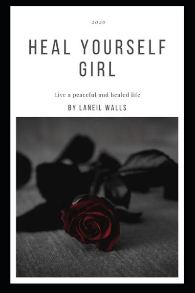 Cover for Laneil N Walls · Heal Yourself girl (Paperback Book) (2020)