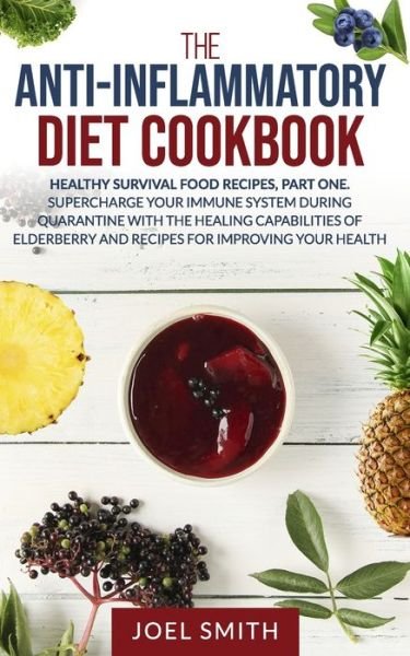 Cover for Joel Smith · The Anti-Inflammatory Diet Cookbook (Paperback Book) (2020)