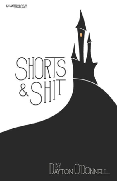 Cover for Dayton O'Donnell · Shorts &amp; Shit (Pocketbok) (2020)