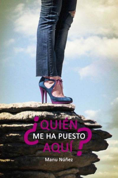 Cover for Manu Núñez · ?Quien me ha puesto AQUI? (Paperback Book) (2020)