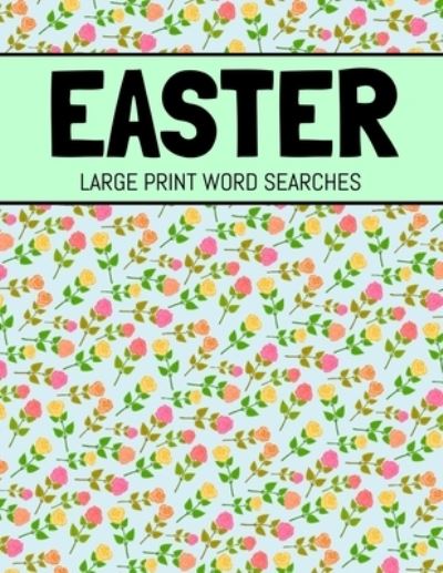 Cover for Plausible Bird Publishing · Easter Large Print Word Searches (Paperback Book) (2021)