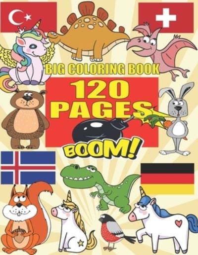 Cover for Barkoun Press · Big Coloring Book: +120 Pages, Best coloring book for kids for ages 4 - 8, 4 BOOKS IN ONE awesome, Easy, LARGE, GIANT and Simple (Taschenbuch) (2021)