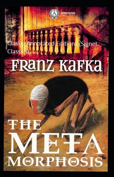 Cover for Franz Kafka · The Metamorphosis Classic Annotated Editions (Signet Classics ) (Paperback Bog) (2021)