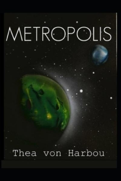 Cover for Thea Von Harbou · Metropolis-Original Edition (Annotated) (Paperback Book) (2021)