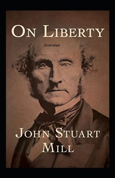 Cover for John Stuart Mill · On Liberty Illustrated (Paperback Book) (2021)