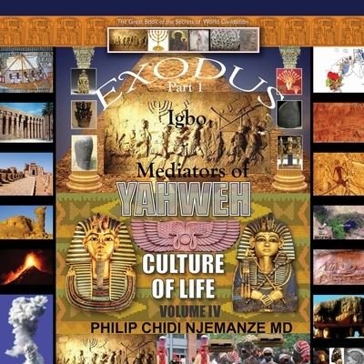 Cover for Njemanze, Philip Chidi, MD · Exodus Part 1 Igbo Mediators of Yahweh Culture of Life (Taschenbuch) (2021)