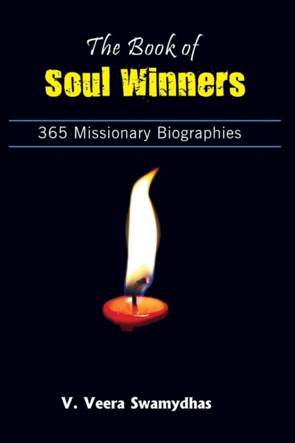 Cover for V Veera Swamydhas · The book of SOUL WINNERS: 365 Missionary biographies (Pocketbok) (2015)