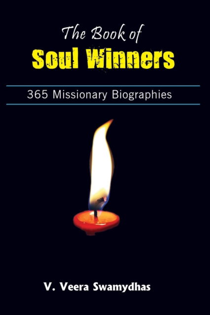 Cover for V Veera Swamydhas · The book of SOUL WINNERS: 365 Missionary biographies (Paperback Bog) (2015)