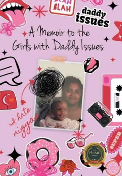 Cover for Kadija Kalani Grant · A Memoir to the Girls with Daddy Issues (Bok) (2022)