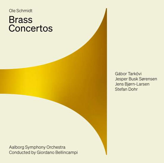 Ole Schmidt: Brass Concertos - Tarkövi / Bellincampi / Aalborg Symphony Orchestra - Music - DACAPO - 0747313170265 - April 1, 2022