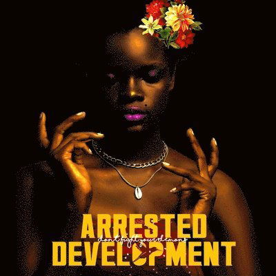 Arrested Development · Don't Fight Your Demons (LP) (2023)