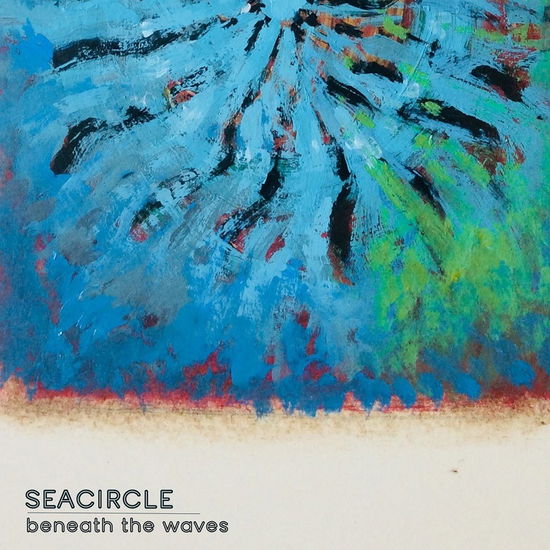 Cover for Seacircle · Beneath The Waves (CD) (2019)