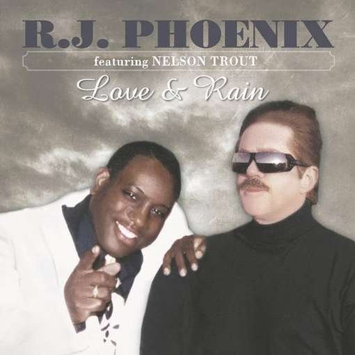 Cover for Rj Phoenix · Love &amp; Rain (CD) (2011)