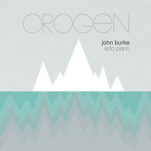 Cover for John Burke · Orogen (CD) (2016)