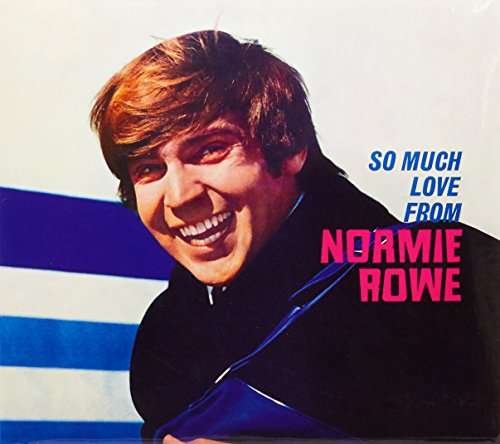 So Much Love from Normie Rowe - Normie Rowe - Musiikki - AZTEC MUSIC - 0934334405265 - tiistai 16. elokuuta 2016