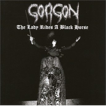 Gorgon · The Lady Rides a Black Horse (CD) (2019)